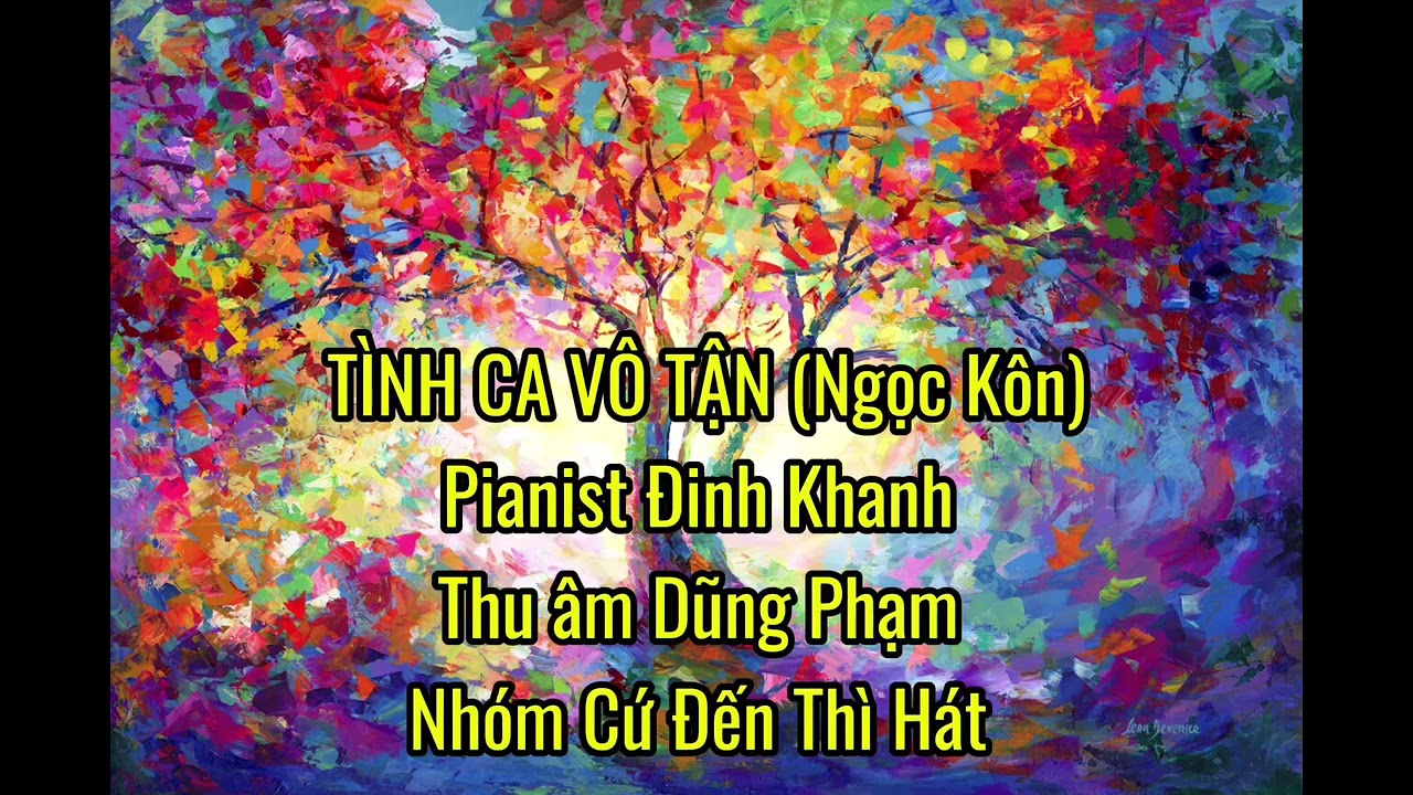 TÌNH CA VÔ TẬN ( Ngọc Kôn)