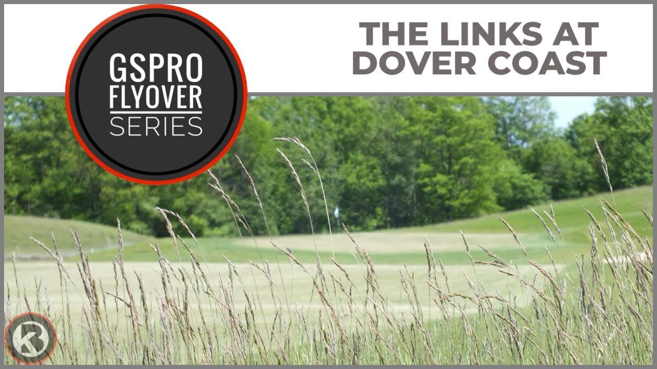 GSPro Course Flyover - The Links at Dover Coast - Designed by amace