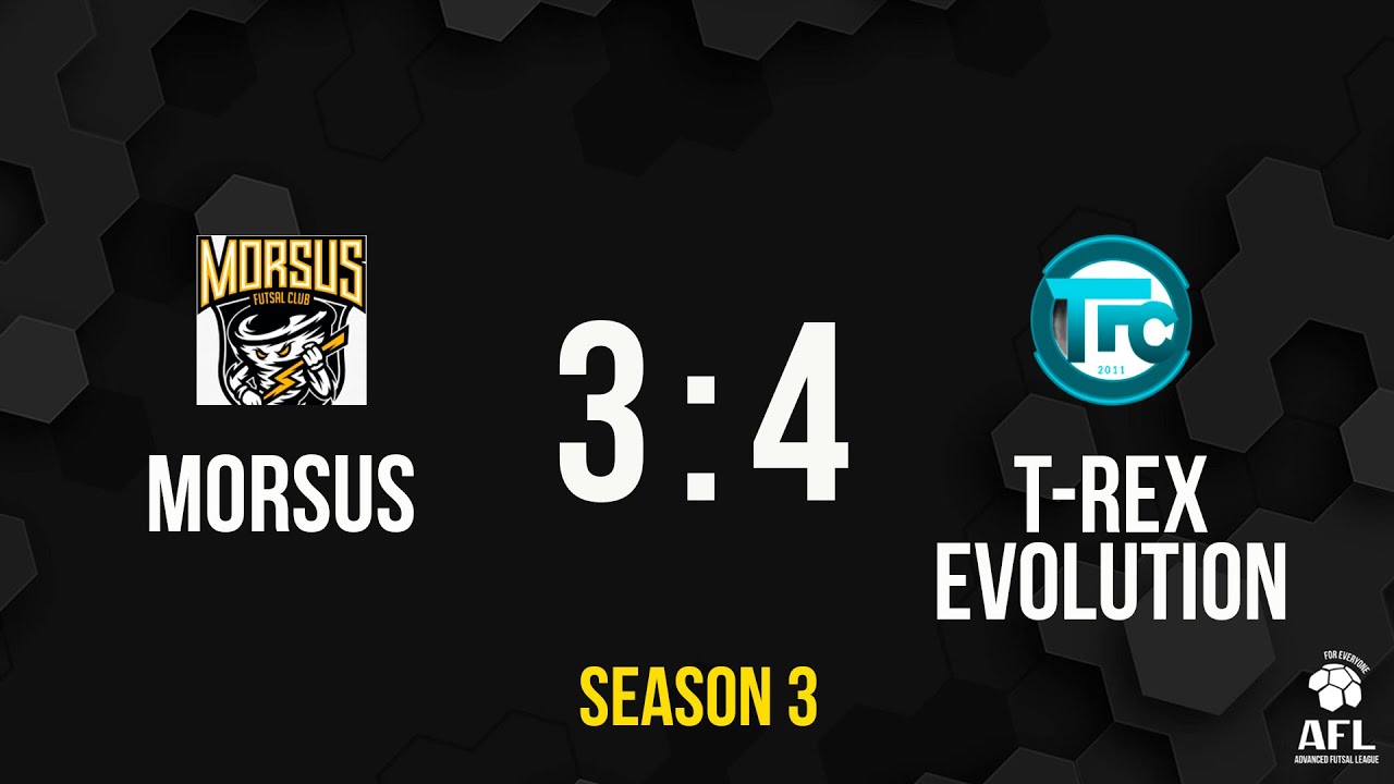 AFL Futsal Season 3 2023 | Morsus - T-Rex Evolution | Match Highlights