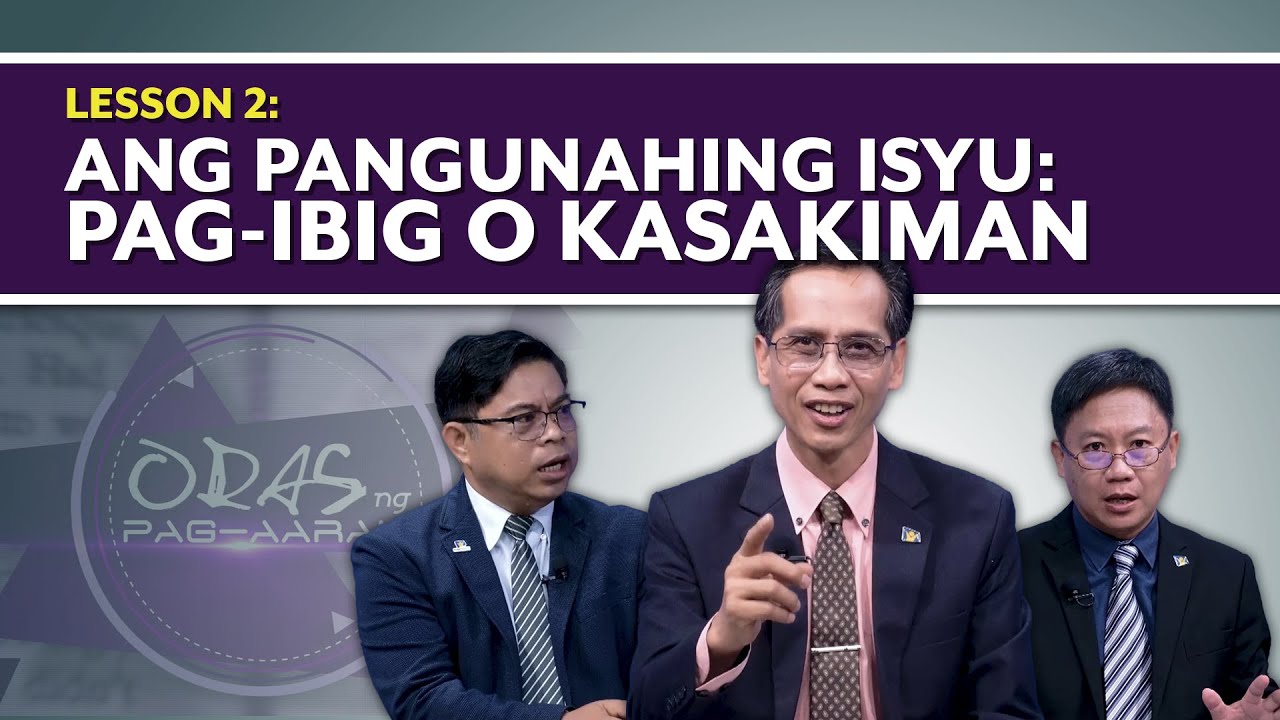 Oras ng Pag-aaral | Ang Pangunahing Isyu: Pag-ibig o Kasakiman | Lesson 2 | 2nd Qtr