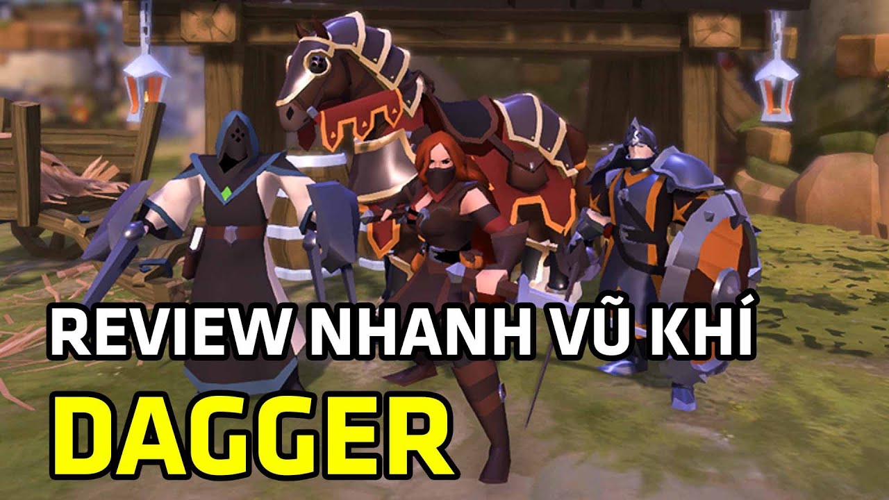 Review Nhánh Vũ Khí DAGGER | Không Lo Thiếu Sát Thương | Albion Online