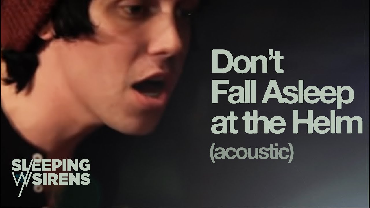 Sleeping with Sirens / Don't Fall Asleep at the Helm (Official Acoustic Video)