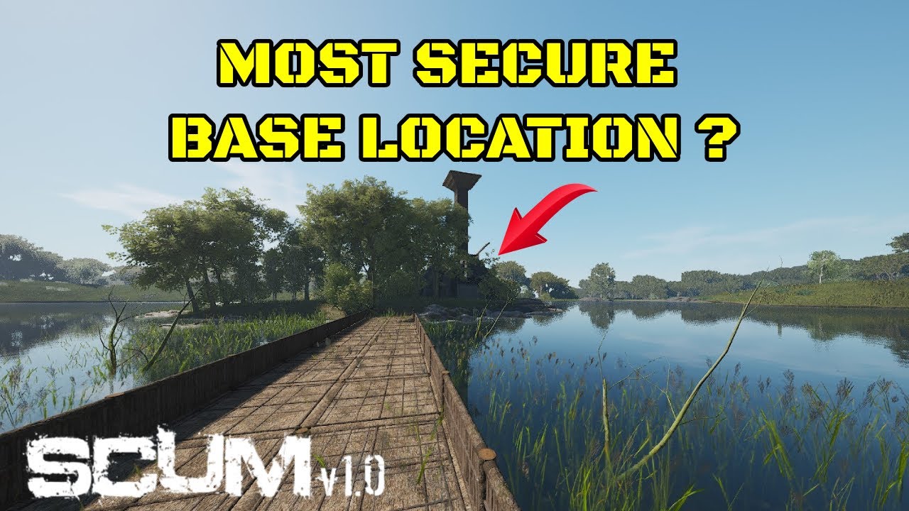 The MOST Secure Base Location in SCUM 1.0
