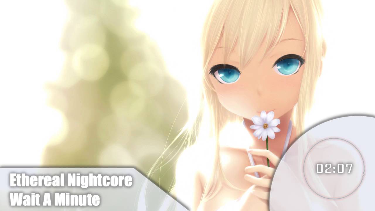 Nightcore - Wait a minute