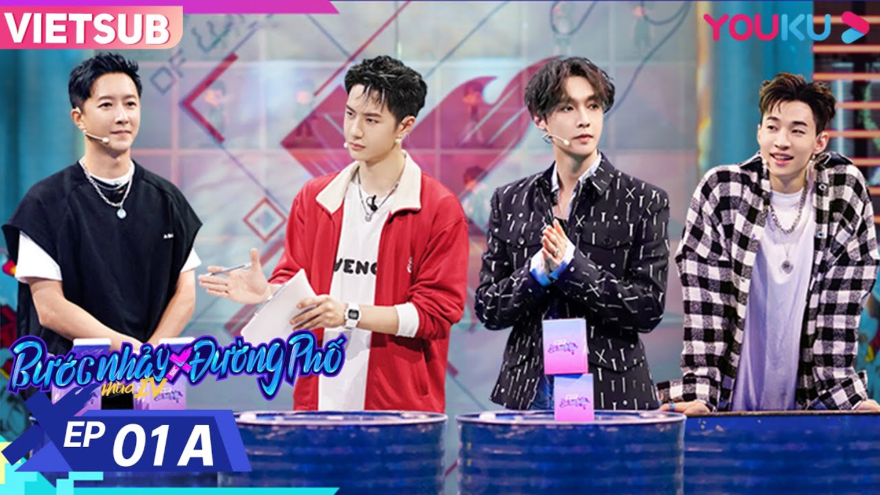 [VIETSUB] Bước Nhảy Đường Phố Mùa 4 | EP 1A | Cuộc Đua Đầy Gay Cấn Chính Thức Bắt Đầu | YOUKU