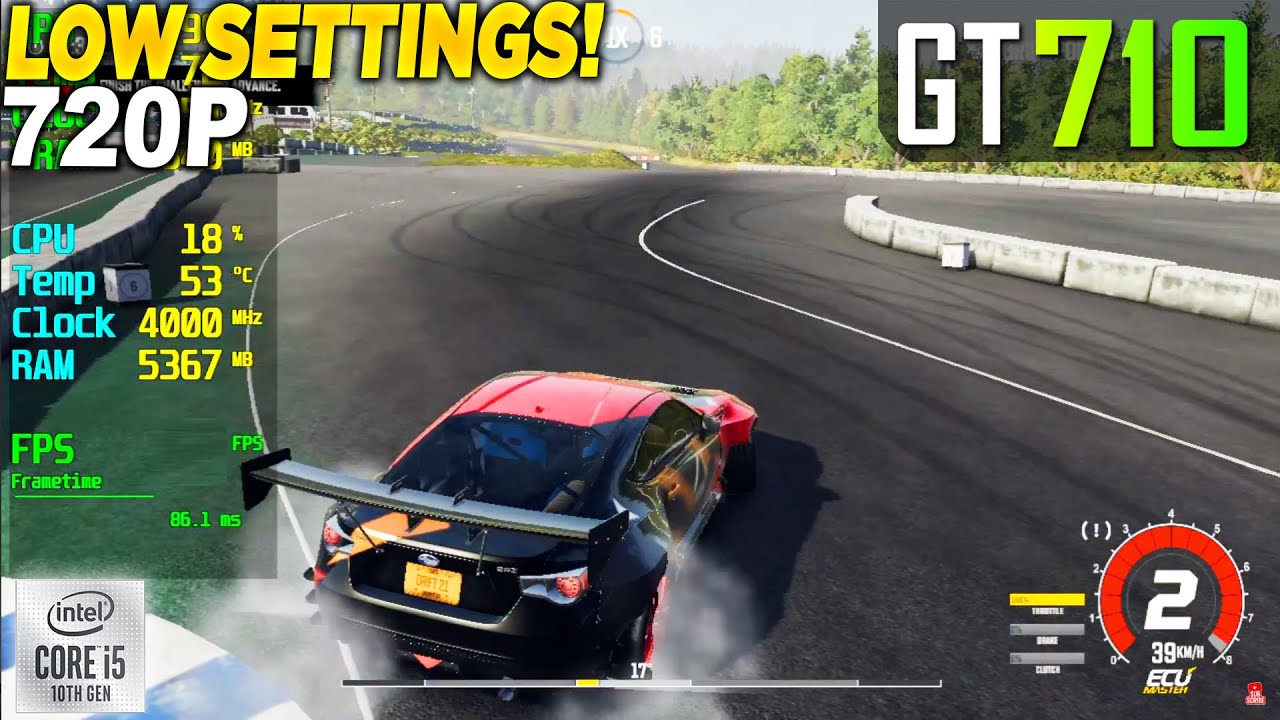 Drift21 GT 710 - 720p Low,