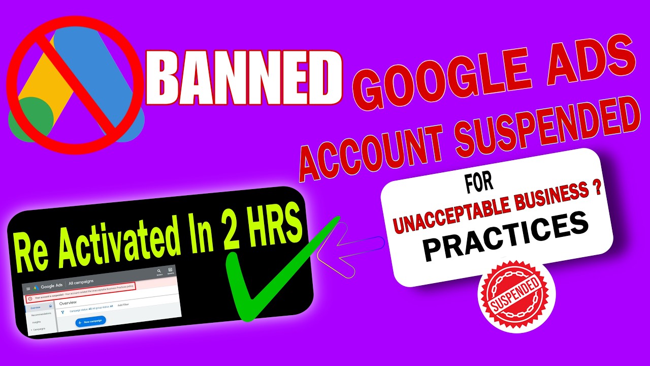 Google Ads Suspended &ndash; How to Fix Unacceptable Business Practices in (Full Reactivate Tutorial)