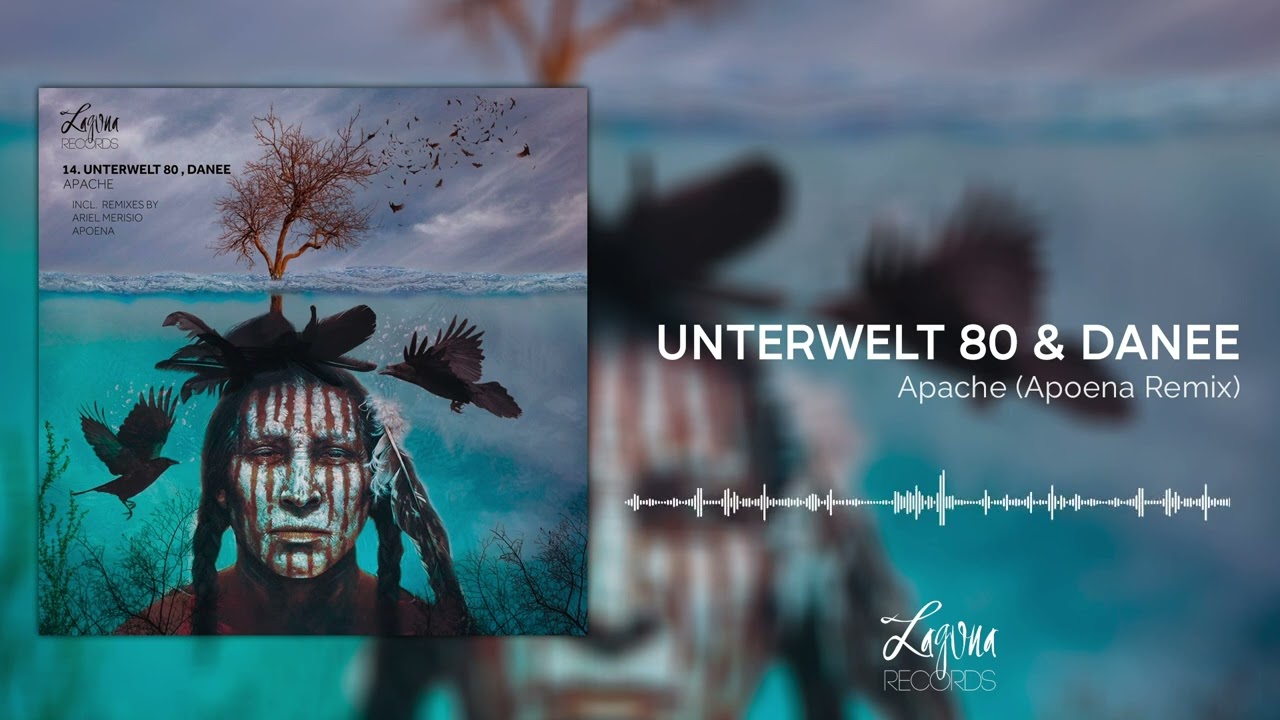 Unterwelt 80 & Danee - Apache (Apoena Remix)