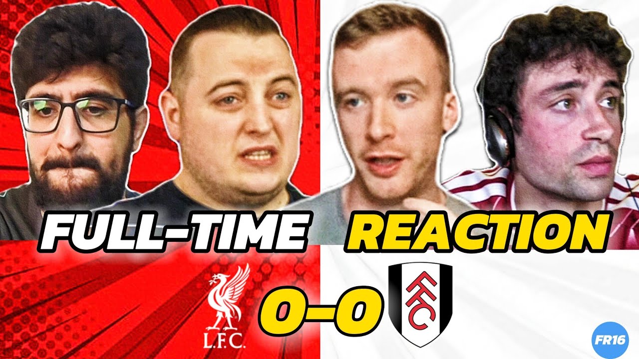 LIVERPOOL FANS DISAPPOINTED 😤 FULL-TIME REACTION TO LIVERPOOL 0-0 FULHAM