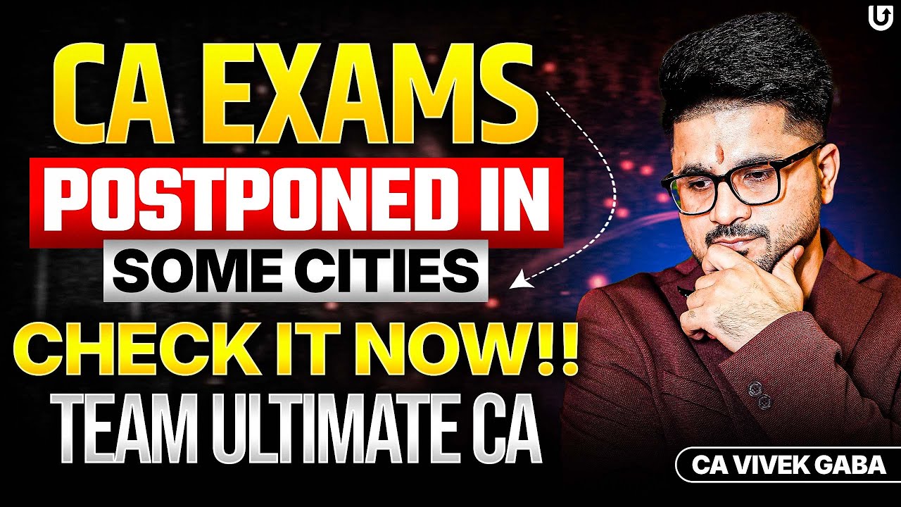 🔴CA Exams Postponed in Some Cities 🔴| Check it Now | Team Ultimate CA