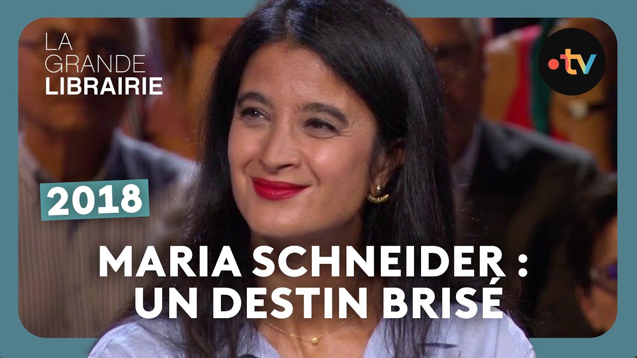 Vanessa Schneider : la trag&eacute;die de l'actrice Maria Schneider r&eacute;v&eacute;l&eacute;e &ndash; La Grande Librairie