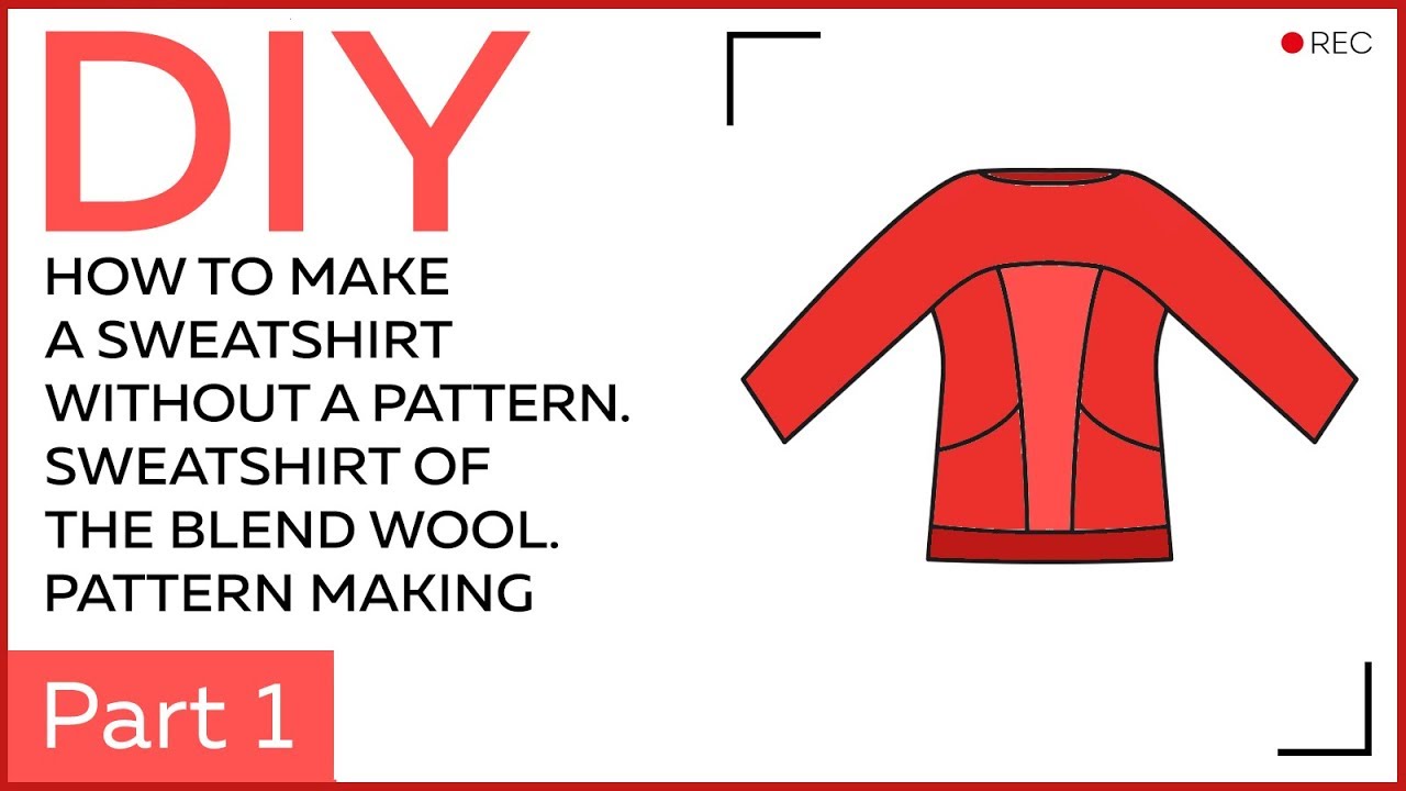 DIY: How to make a sweatshirt without a pattern. Sweatshirt of the blend wool. Pattern making.