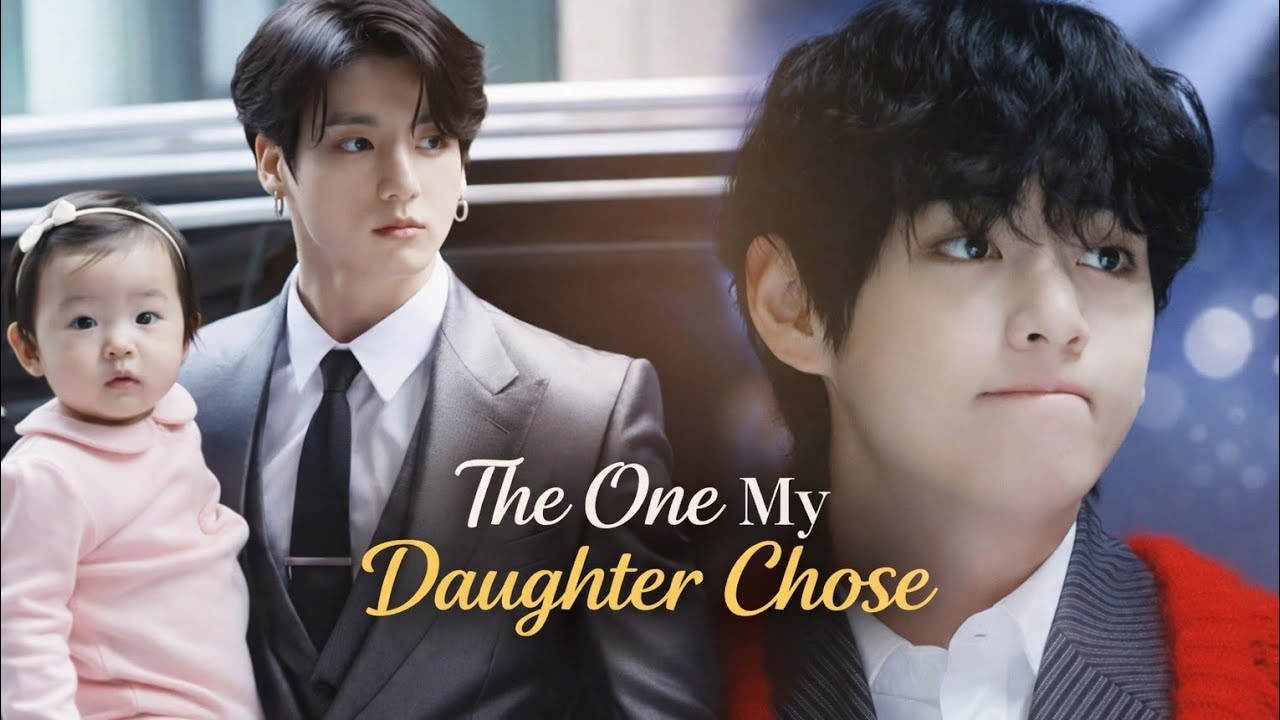 [Taekook Oneshot] The One My Daughter Chose || part 1/2] #taekook #vkookff #taekookff#vkook #vk #tk 