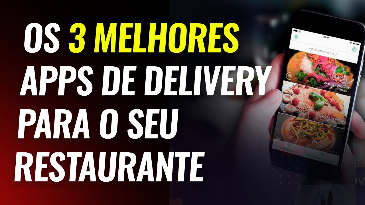 Top 3 apps de delivery para o seu restaurante!