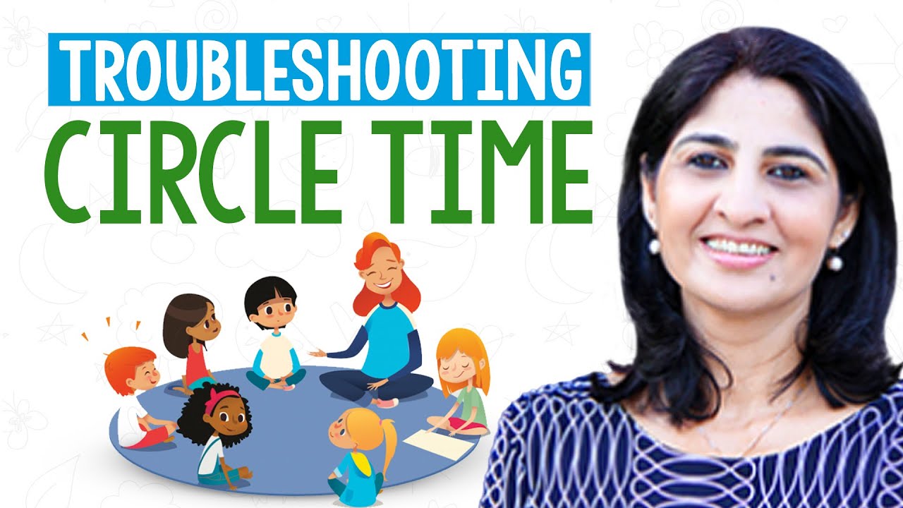 Circle Time Issues - How to Troubleshoot Circle Time Problems | Discussion With Prerna Richards