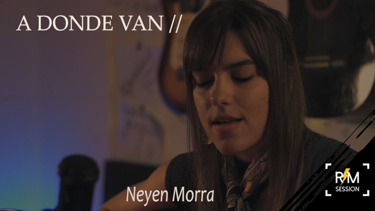 A DONDE  VAN // NEYEN MORRA (COVER DE SILVIO RODRIGUEZ)
