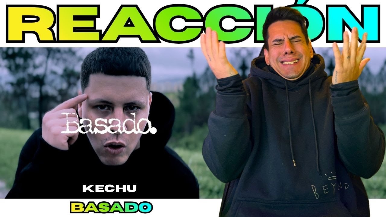 ARGENTINO REACCIONA // BASADO  - KECHU // EL SIGNIFICADO DE BASADO, ES ESTE TEMA!
