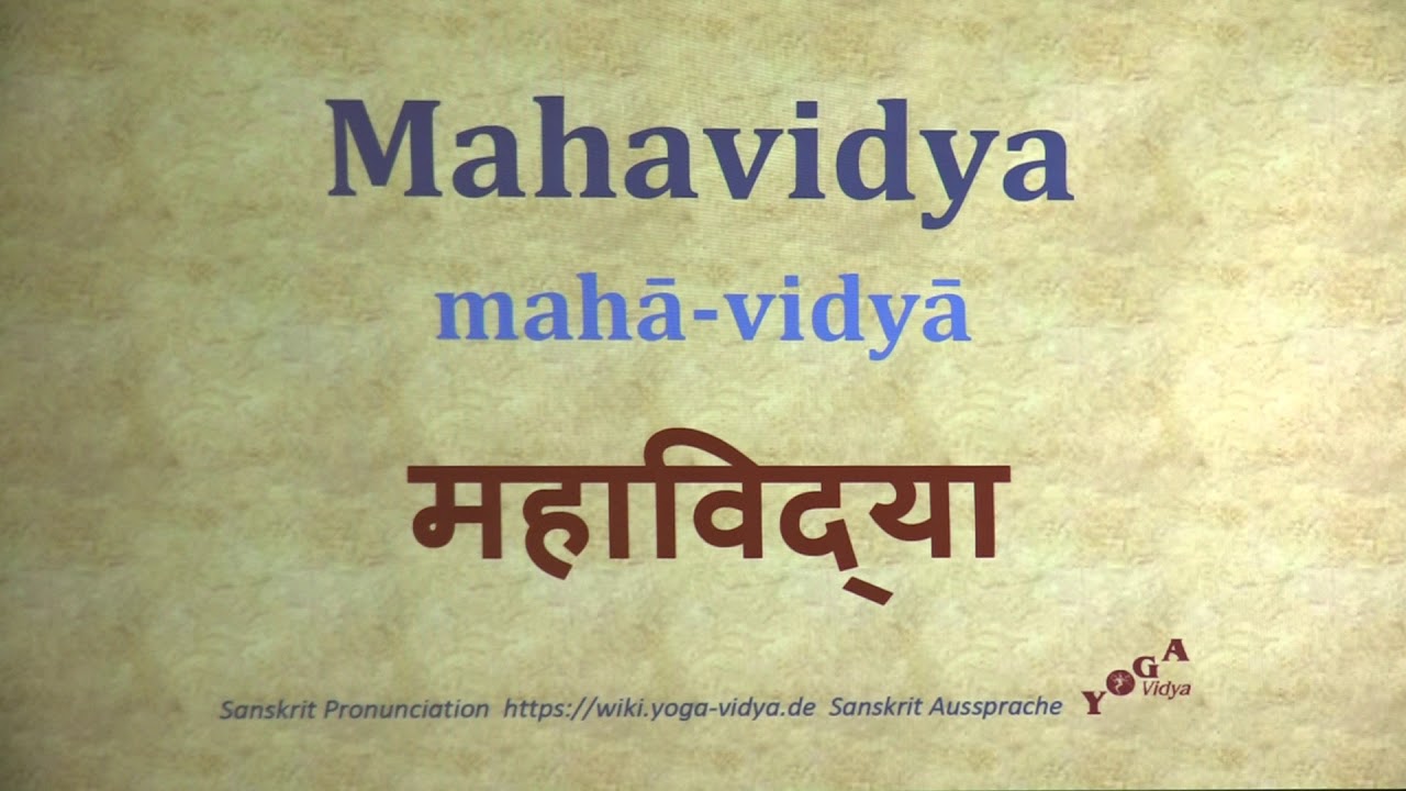 Mahavidya Pronunciation Sanskrit महाविद्या mahā vidyā