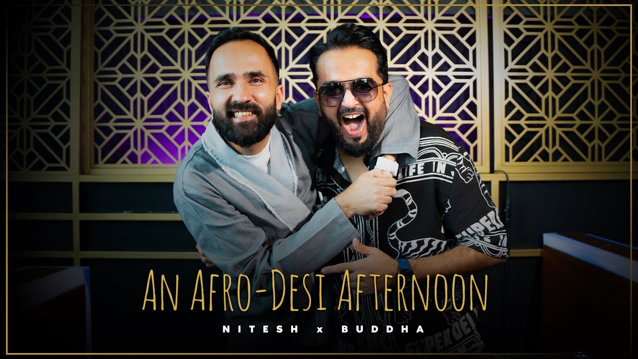 An Afro-Desi Afternoon | DJ Buddha x @Niteshofficial | @KnoxArtisteFilms  | Dubai