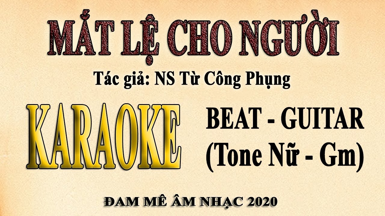 Karaoke MẮT LỆ CHO NGƯỜI Tone Nữ Guitar
