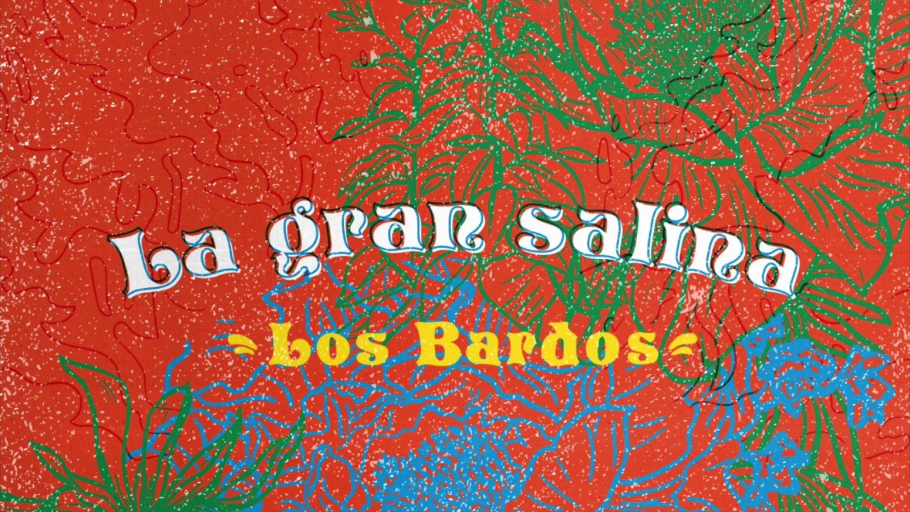 Los Bardos - La Gran Salina