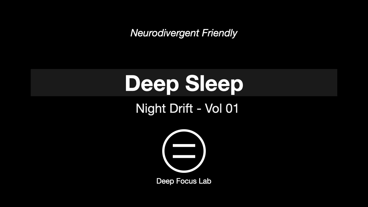 Night Drift | Deep Sleep & Night Induction - Insomnia Relief (Vol 01)