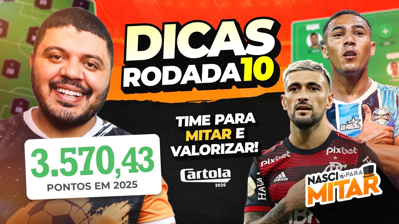 CARTOLA FC 2026 - DICAS RODADA 10 - TIME PARA MITAR RODADA 10