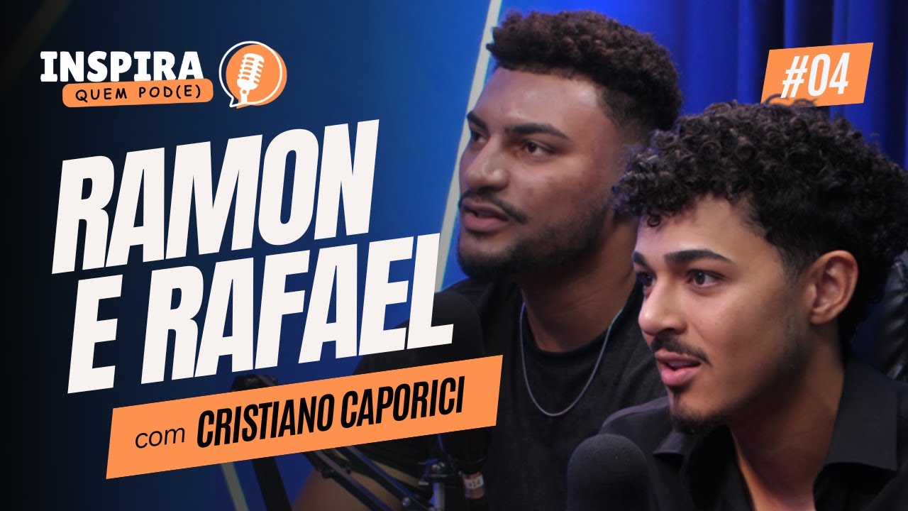 #04 RAMON E RAFAEL | CANTORES | INSPIRA QUEM POD(E)
