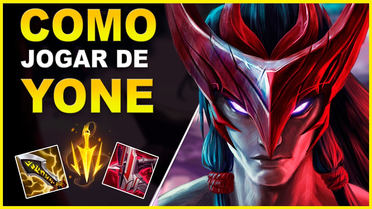 COMO JOGAR DE YONE - LEAGUE OF LEGENDS