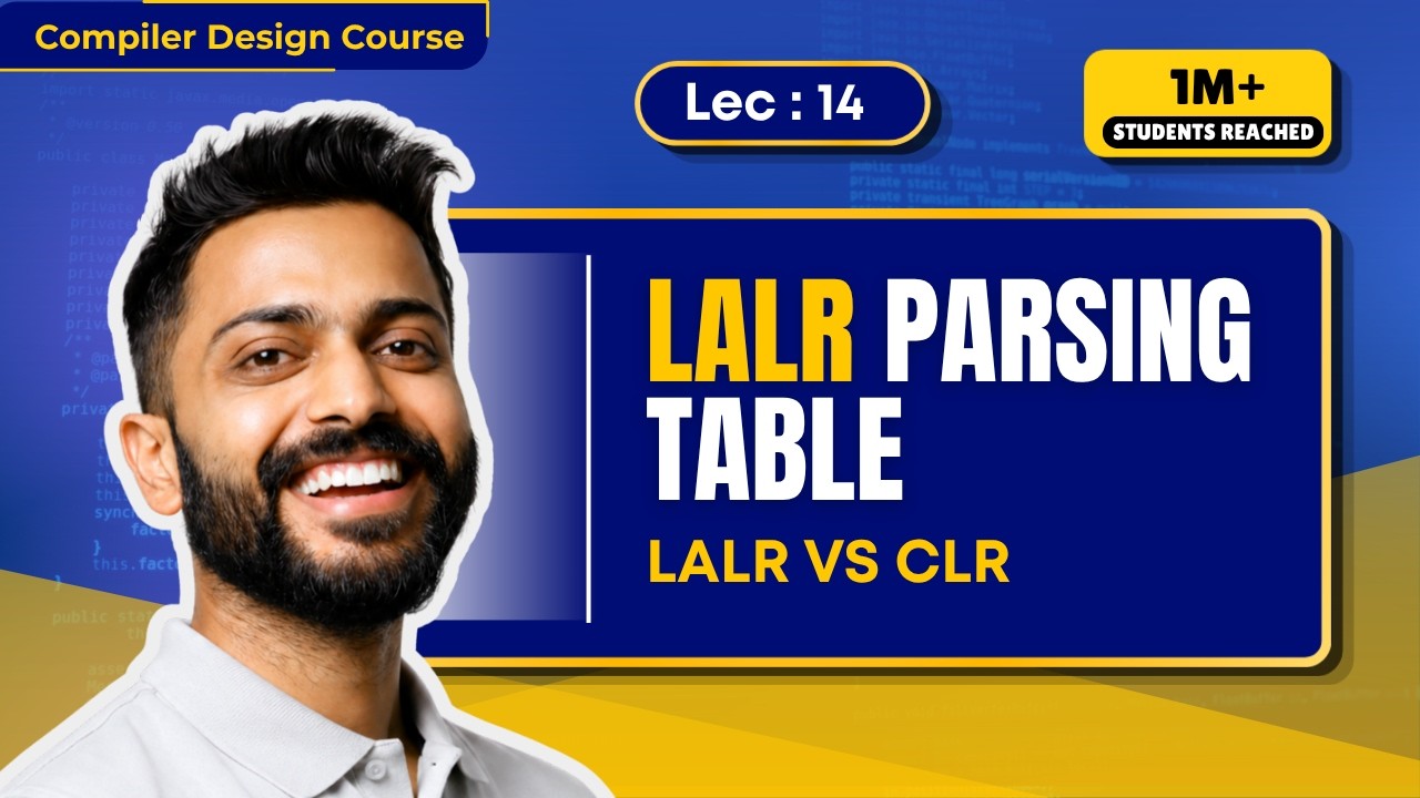 Lec-14: LALR Parsing Table | LALR vs CLR | Compiler Design