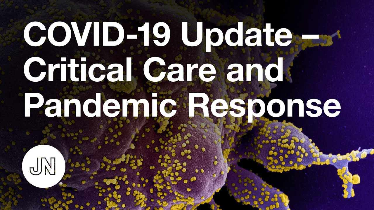 COVID-19 Update &ndash; Critical Care and Pandemic Response