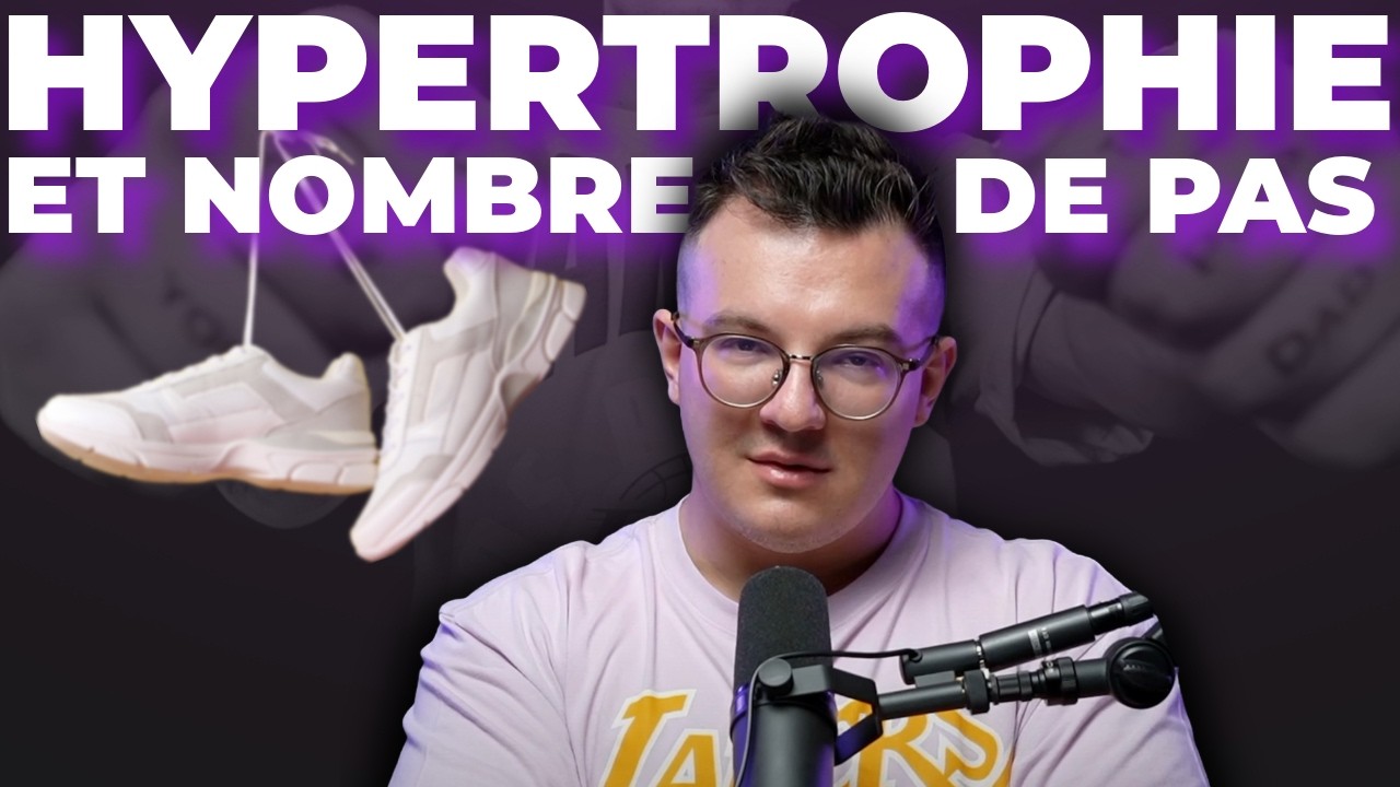 FAIRE TROP DE PAS PEUT RUINER VOTRE PRISE DE MUSCLE ? - THEPREPDAD PODCAST
