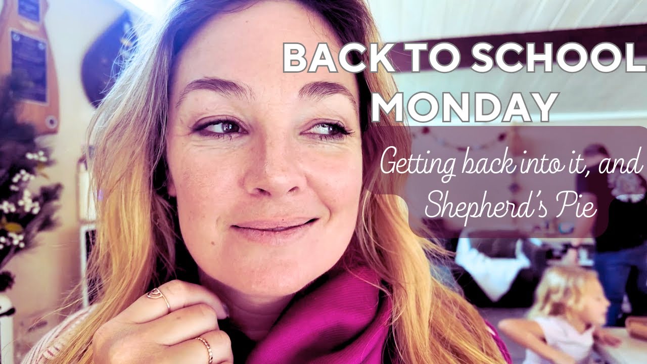 Back-to-School Monday | Chaos, Groceries & Shepherd’s Pie