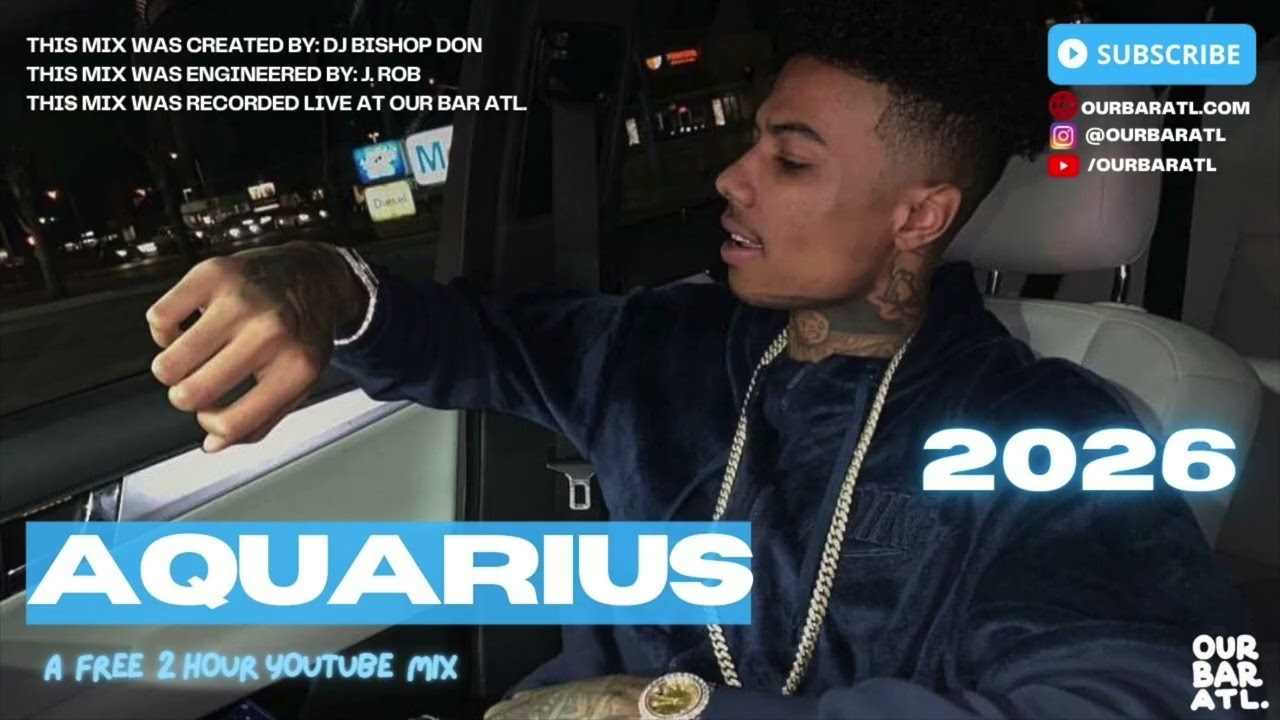 Our Bar ATL: AQUARIUS SZN MIX (2026) New Rap + Hip Hop - by DJ Bishop Don