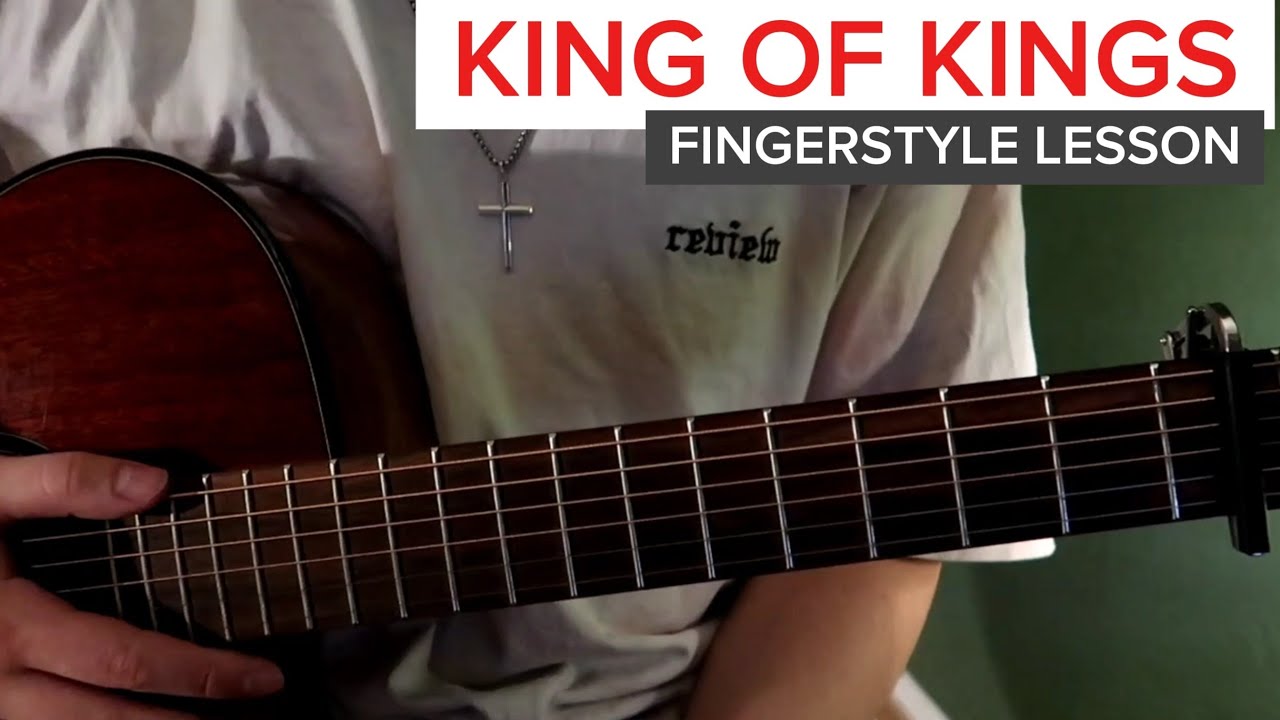 King of Kings-Step by Step Fingerstyle Tutorial 