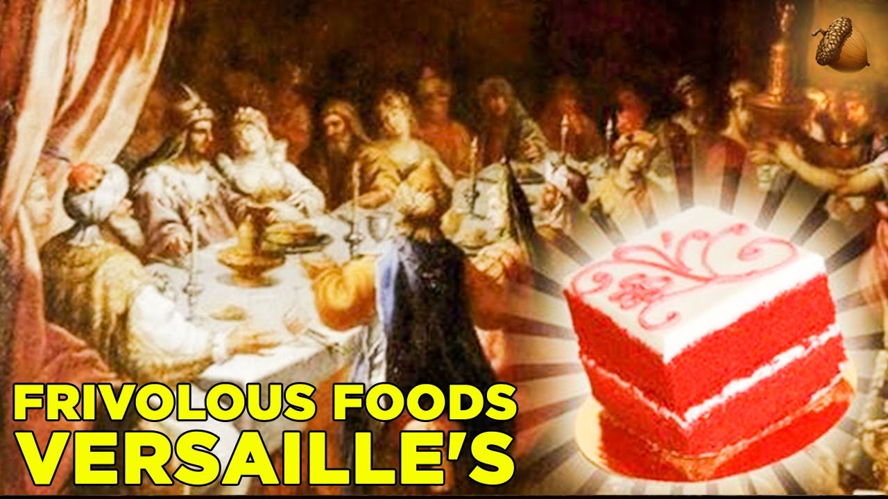 Weird Foods Versaille's Upper Class Ate That'll RUIN Your Appetite