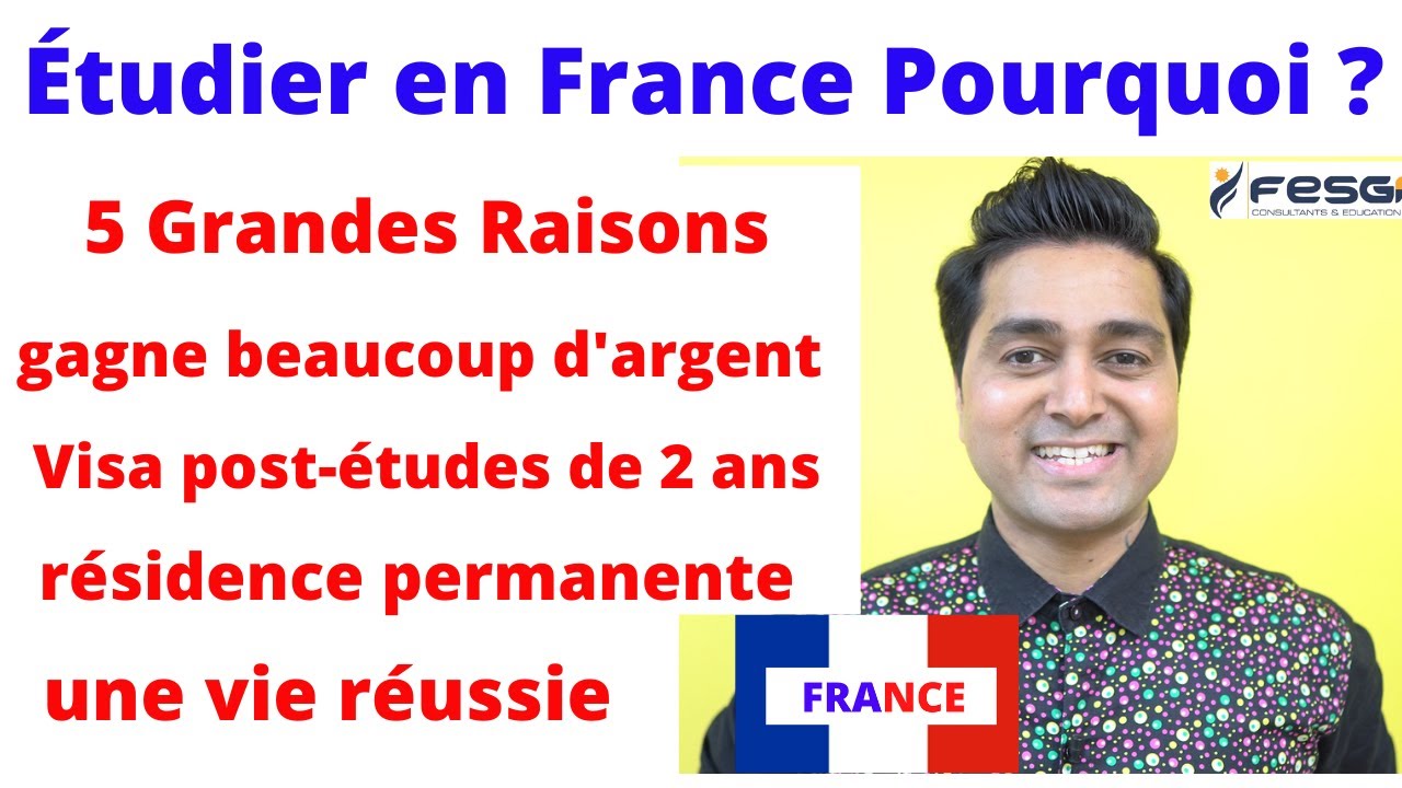 &Eacute;tudier en France pour Gagner 5 grande Avantages et pour 5 grandes Raisons !FESGI Consultants France
