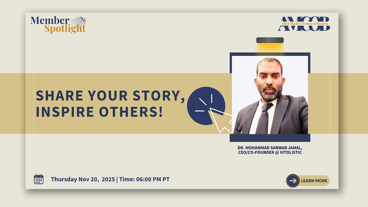 Member Spotlight w/ Dr. Mohammad Sarwar Jamal, CEO/Co-Founder @ Vitolistic