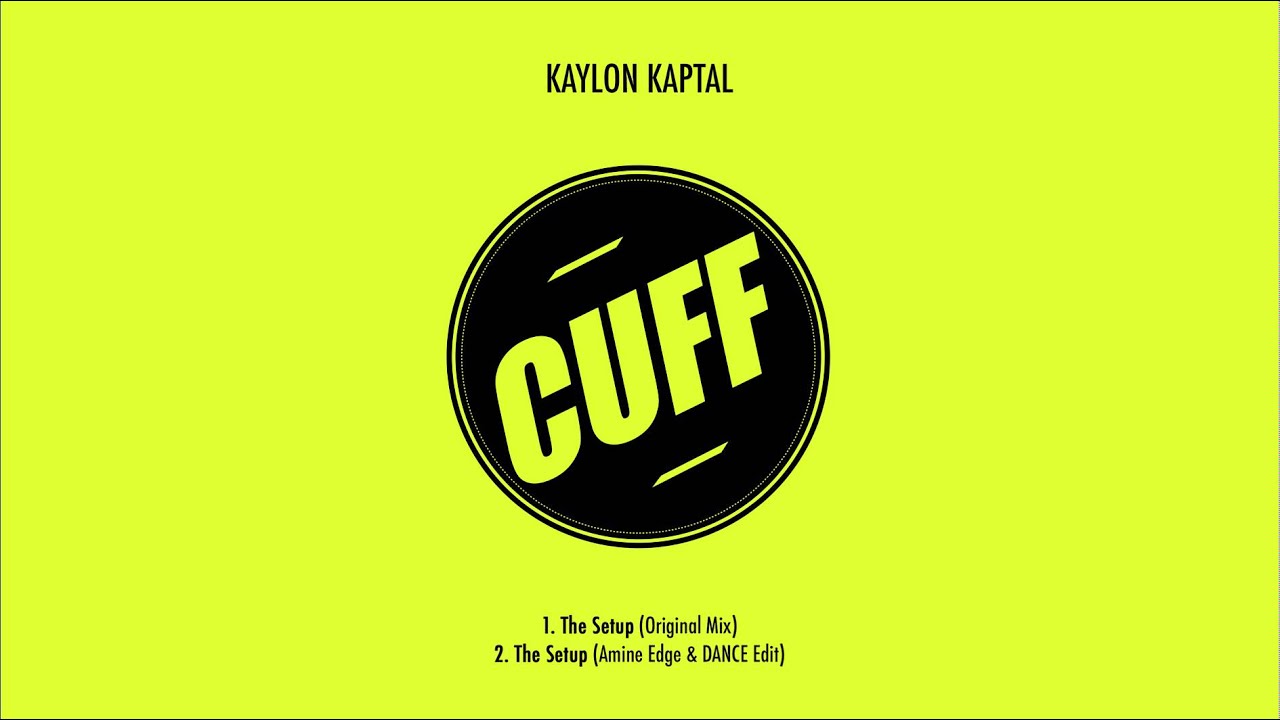 Kaylon Kaptal - The Setup (Amine Edge & DANCE Edit) Official