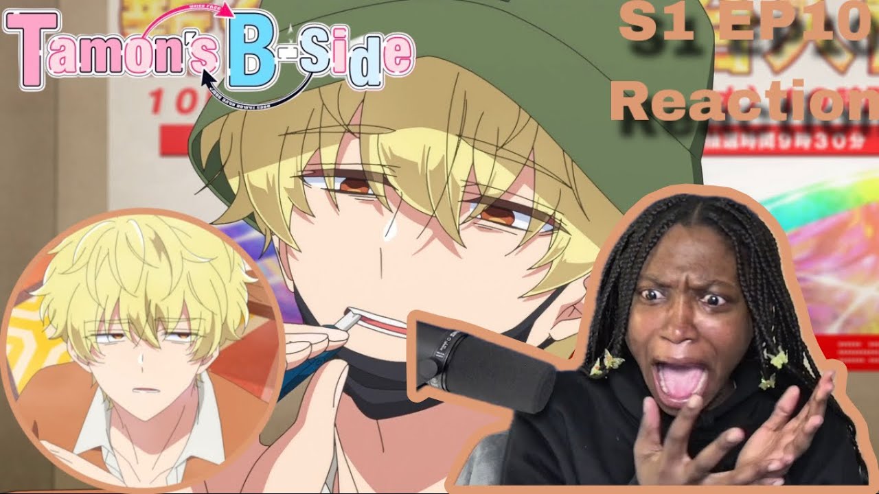 NOTHING COULD’VE PREPARED ME FOR THIS (Tamon’s B-Side S1 EP10 Reaction) 