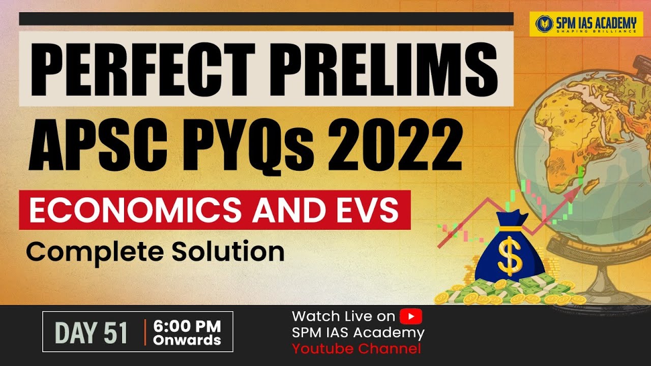 APSC Economics and EVS  PYQs | APSC 2022 Prelims Solution | Perfect Prelims | SPM IAS Academy