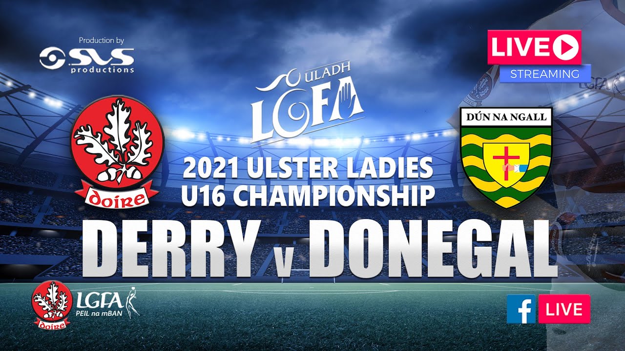 Derry Ladies Football - Round 2 of the 2021 Ulster Ladies Gaelic U16 Championship against Donegal...