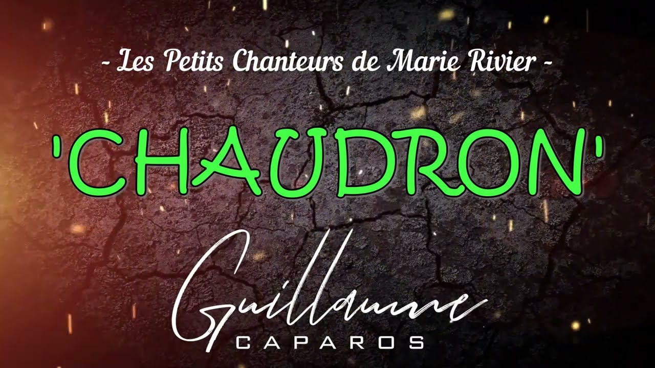 CHAUDRON avec paroles