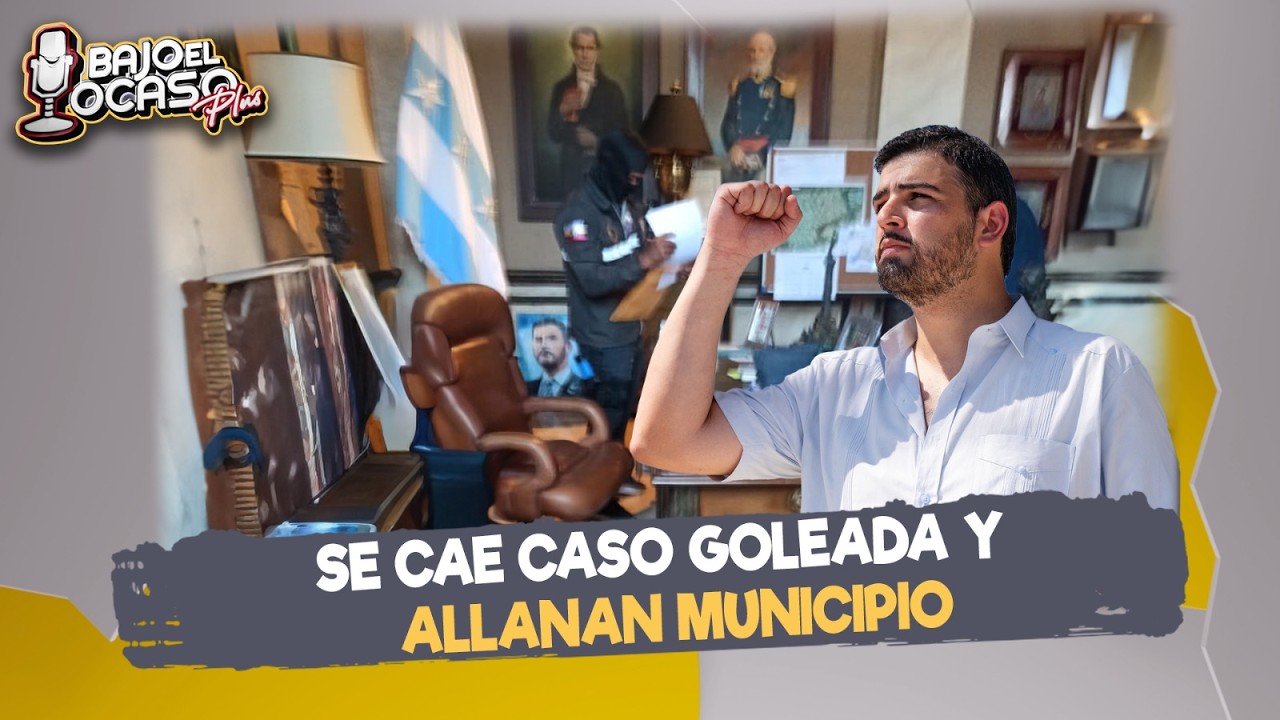 🔴 EN VIVO | Se cae caso Goleada y allanan Municipio