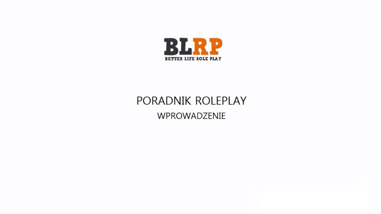 [BLRP] Poradnik - RolePlay - Wprowadzenie