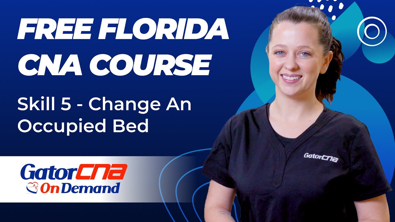 Free Florida CNA Exam Prep: Skill 5 - Change An Occupied Bed