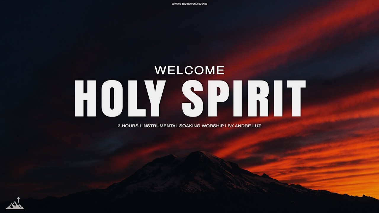 WELCOME HOLY SPIRIT // INSTRUMENTAL SOAKING WORSHIP // SOAKING WORSHIP MUSIC