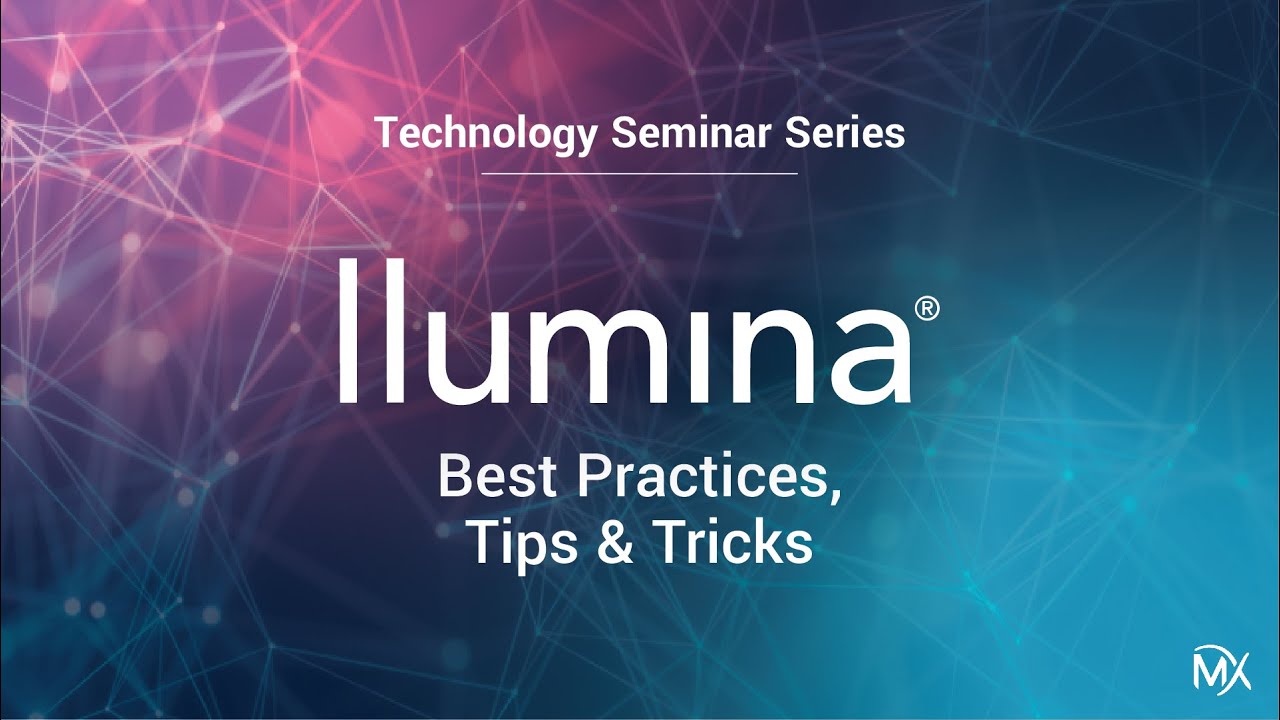 TSS: Best Practices, Tips, & Tricks for Illumina Sequencing Platforms