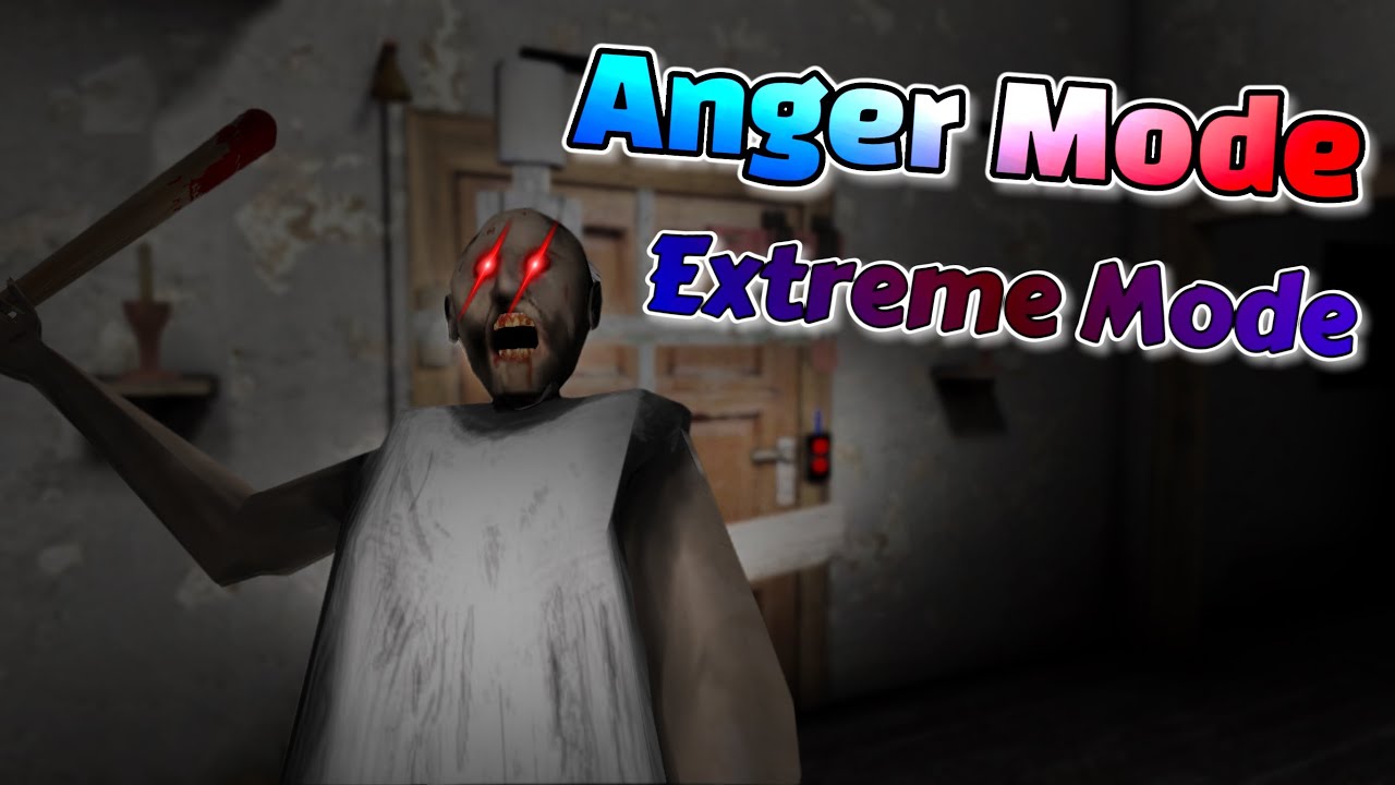 Granny - Extreme Mode + Anger Mode [DOOR ESCAPE]