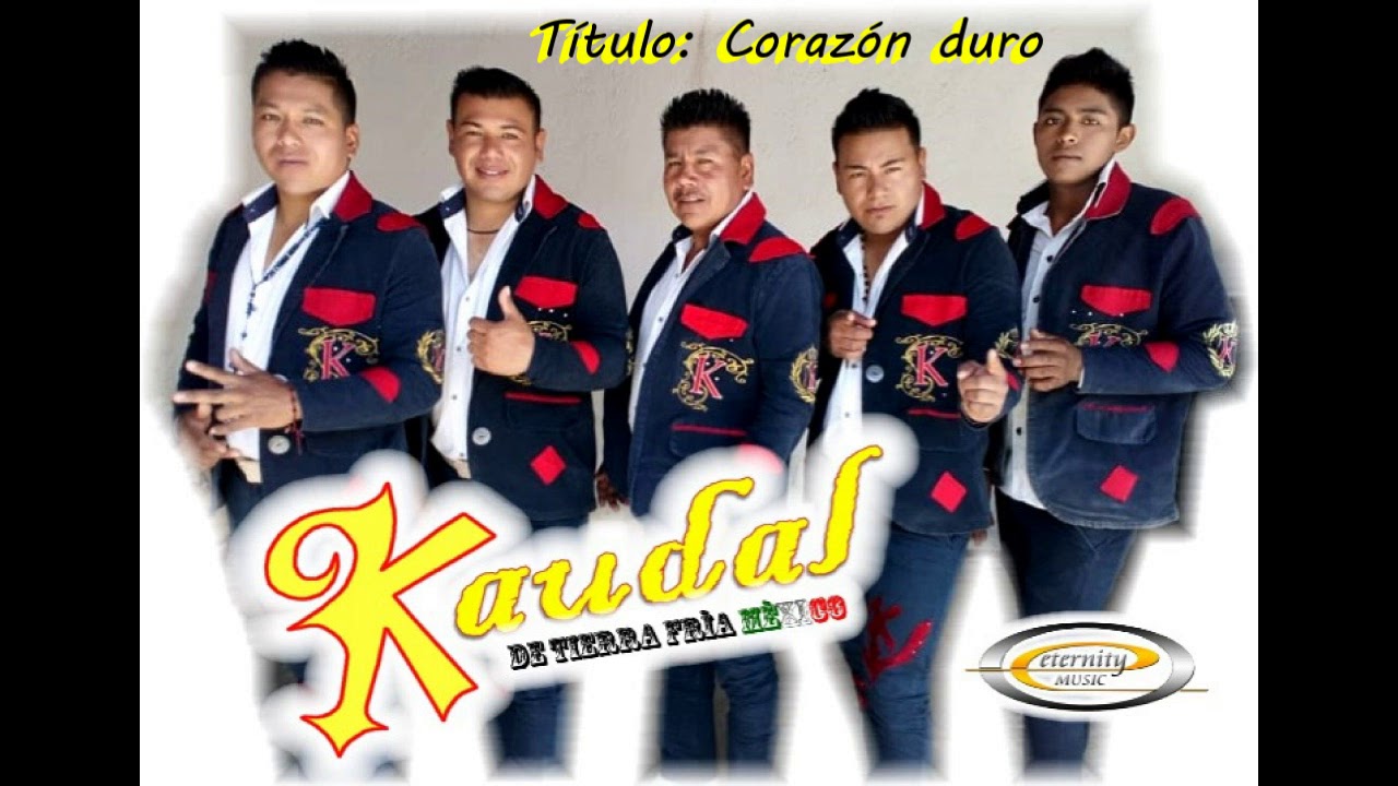 KAUDAL DE TIERRA FRÍA, Corazón Duro
